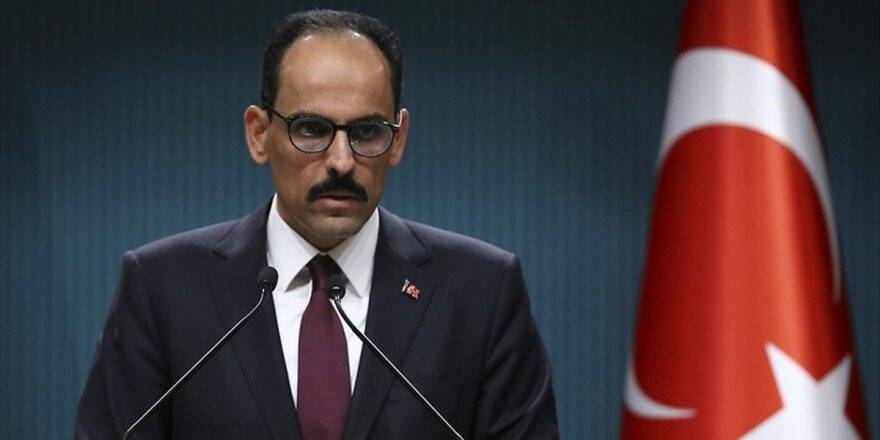 Cumhurbaşkanlığı Sözcüsü Kalın: Pyd/ypg'ye Verilen Her Destek Pkk'ya Verilmiş Destektir