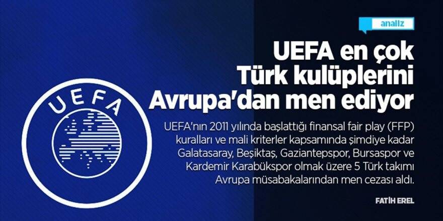 Uefa En Çok Türk Kulüplerini Avrupa'dan Men Ediyor