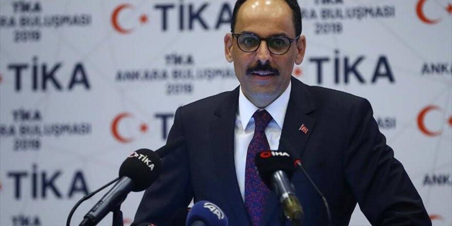 Cumhurbaşkanlığı Sözcüsü Kalın: Türkiye'nin Dünyanın Hiçbir Bölgesinde Gizli Gündemi Yoktur