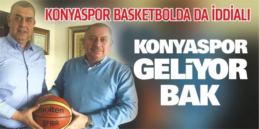 Konyaspor geliyor bak