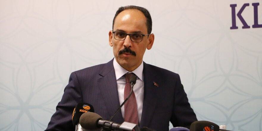 İbrahim Kalın: "Beklentimiz İdlip Mutabakatının aynen uygulanması" 