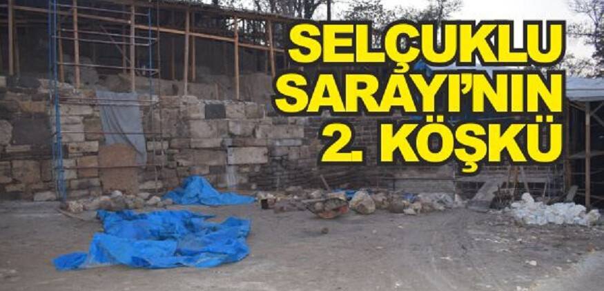 SELÇUKLU SARAYI'NDA 2. KÖŞK BULUNDU
