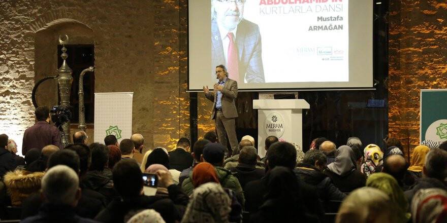 Mustafa Armağan büyük Sultan Abdülhamit’i anlattı