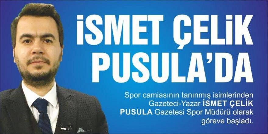 İsmet Çelik Pusula’da