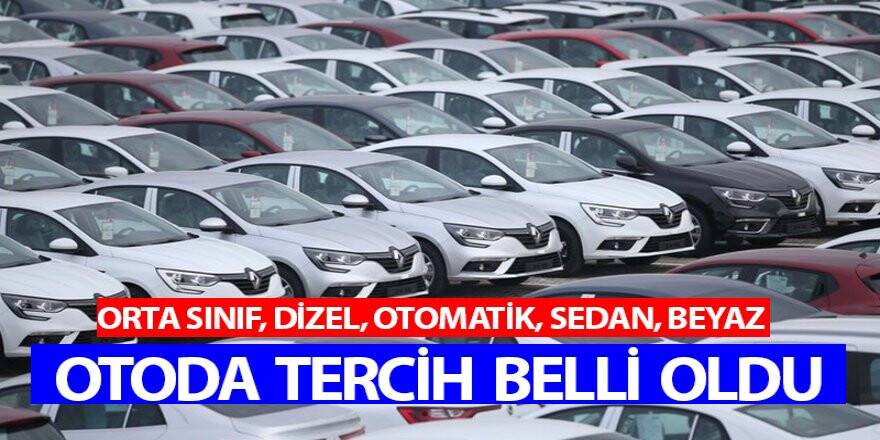 OTODA TERCİH BELLİ OLDU