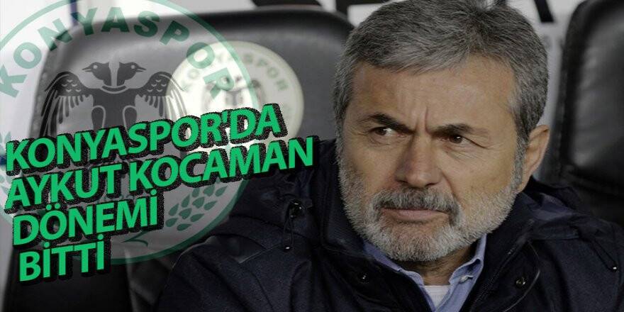 Konyaspor'da Aykut Kocaman dönemi bitti