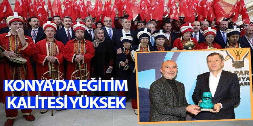 KONYA’DA EĞİTİM KALİTESİ YÜKSEK