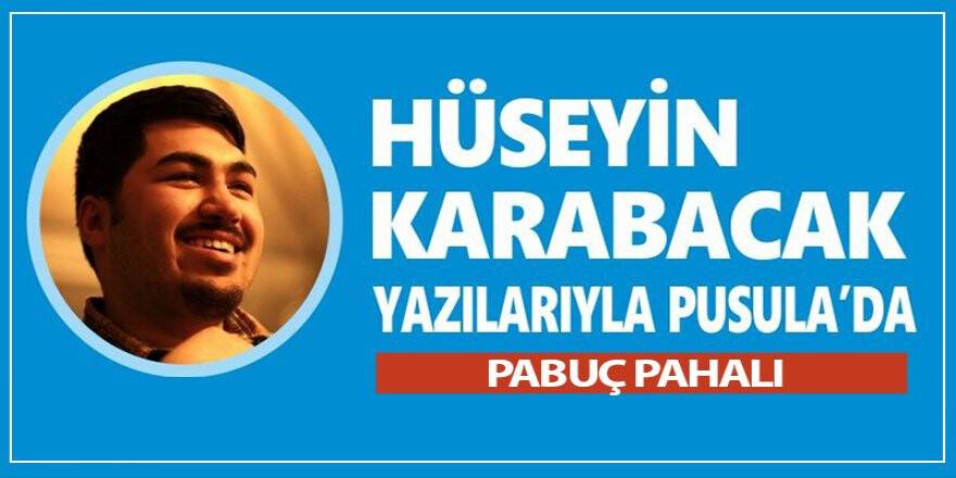 HÜSEYİN KARABACAK YAZILARIYLA PUSULA'DA