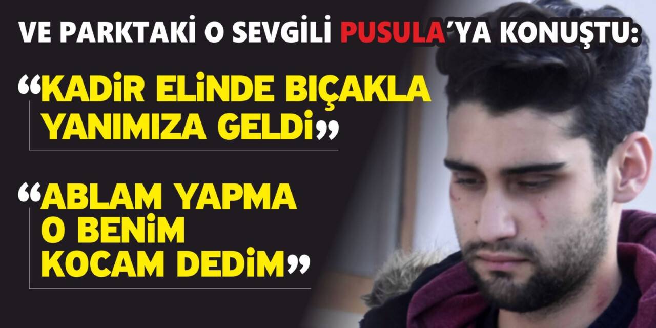 Ve o parktaki sevgili PUSULA'ya konuştu