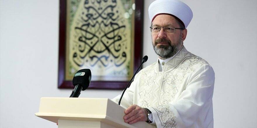 Diyanet İşleri Başkanı Erbaş: Ayet Ve Hadislerle İlgili Konuşan Herkesi Dikkatli Olmaya Davet Ediyorum