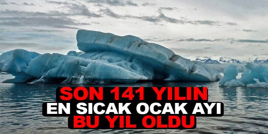 Son 141 Yılın En Sıcak Ocak Ayı Bu Yıl Oldu