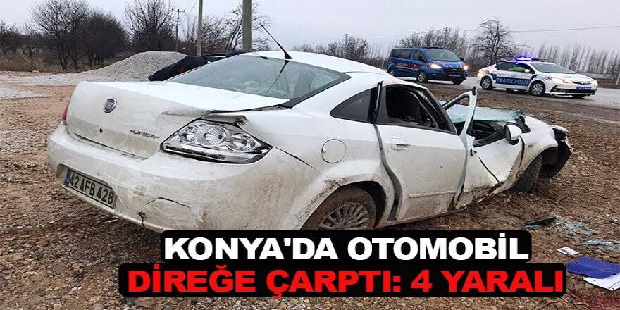 Konya'da otomobil direğe çarptı: 4 yaralı