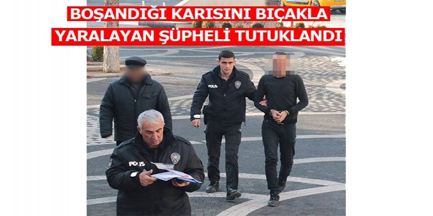 Boşandığı Karısını Bıçakla Yaralayan Şüpheli Tutuklandı