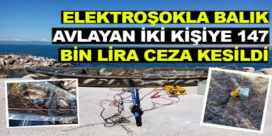 Elektroşokla Balık Avlayan İki Kişiye 147 Bin Lira Ceza Kesildi