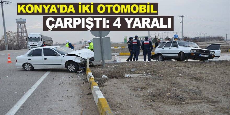 Konya'da iki otomobil çarpıştı: 4 yaralı