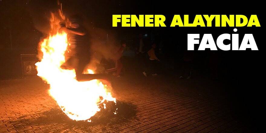 Fener alayında facia