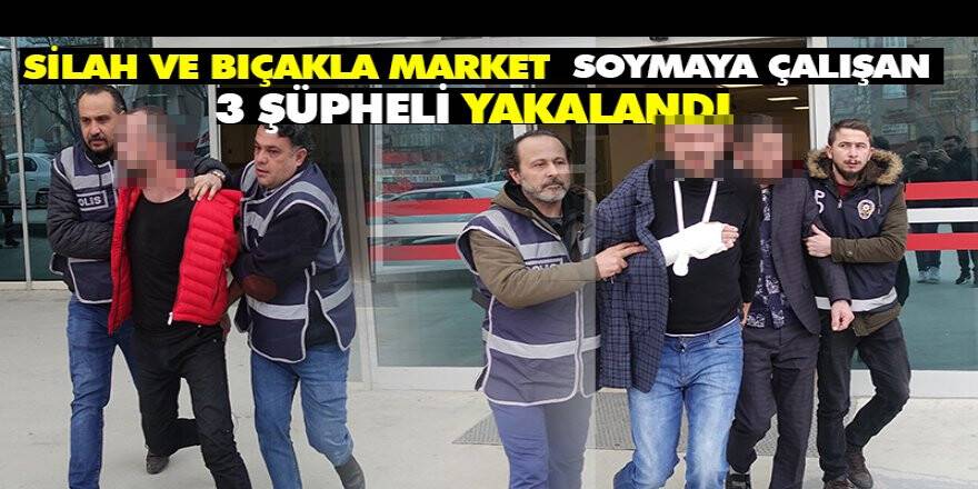 Konya'da Silah Ve Bıçakla Market Soymaya Çalışan 3 Şüpheli Yakalandı