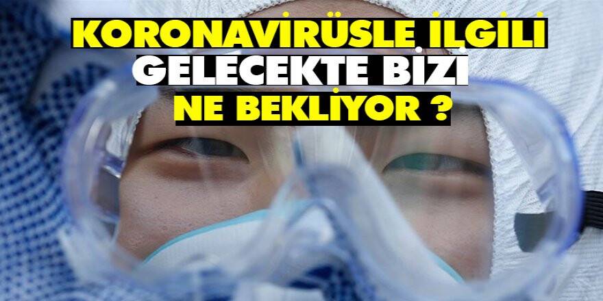 Koronavirüs salgınında güncel durum ve gelecek tahminleri