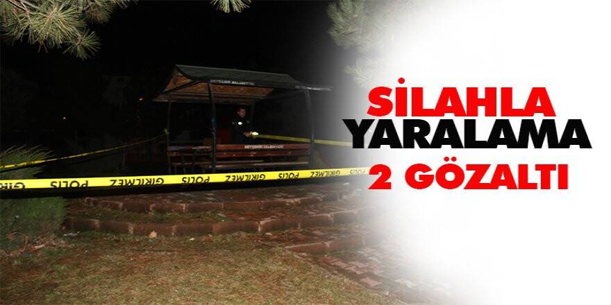 silahla yaralamaya 2 gözaltı