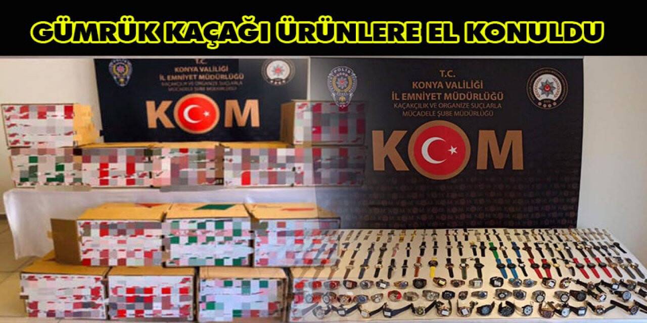 Gümrük kaçağı ürünlere el konuldu