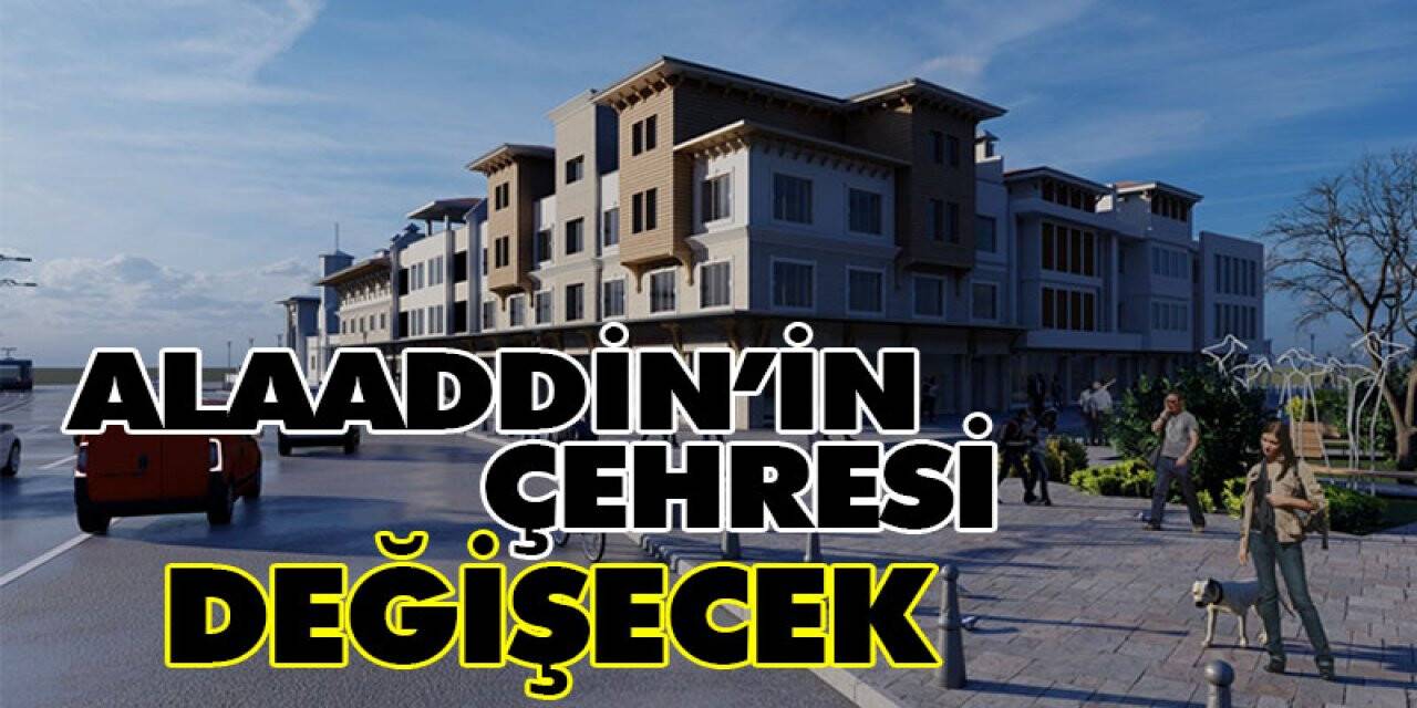 Alaaddin Çevresinde Cephe Sağlıklaştırma çalışması başladı ÇEHRESİ DEĞİŞECEK