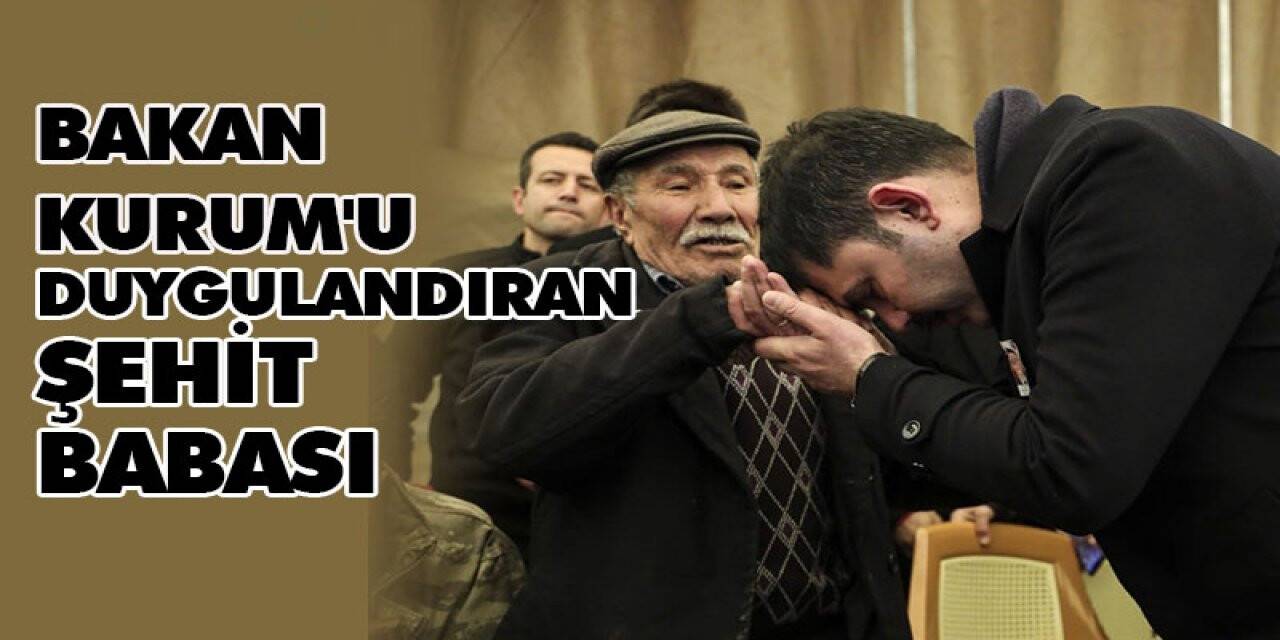 Bakan Kurum'u duygulandıran şehit babası