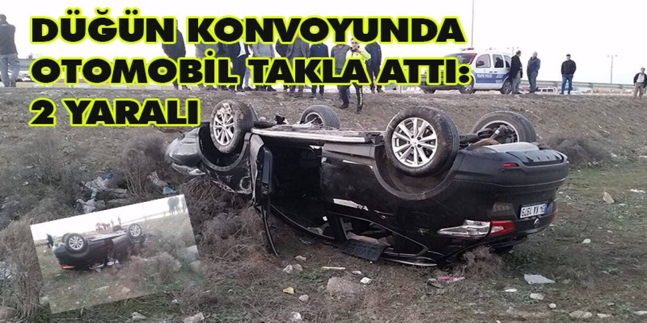 Düğün konvoyunda otomobil takla attı: 2 yaralı
