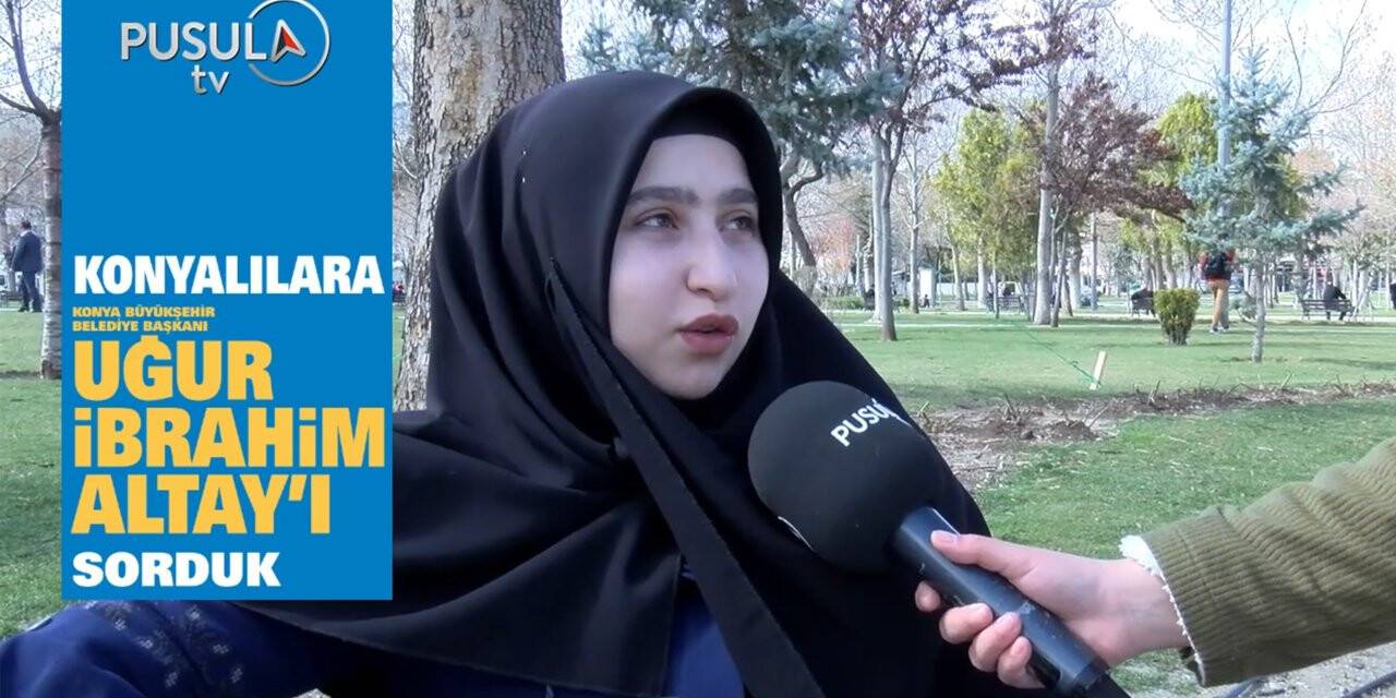 KONYALILARA UĞUR İBRAHİM ALTAY'I SORDUK