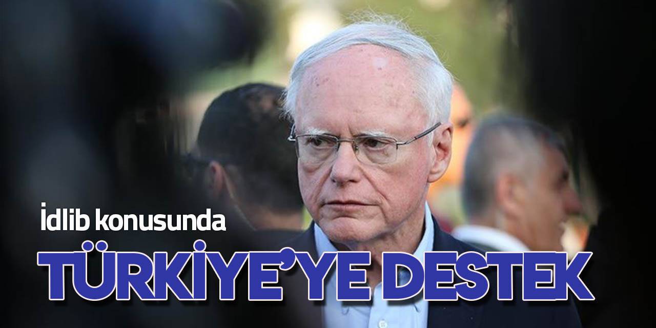 ABD  Suriye Özel Temsilcisi Jeffrey'den İdlib Meselesinde Türkiye'ye Destek