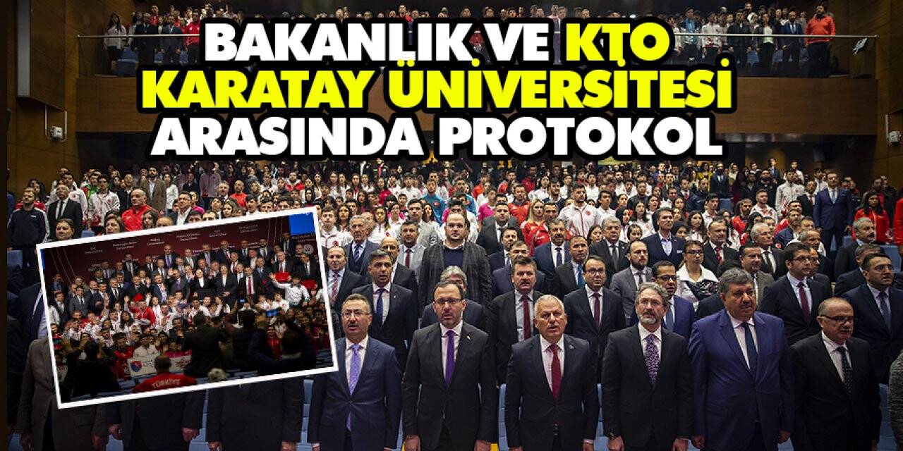 Bakanlık ve KTO Karatay Üniversitesi arasında protokol