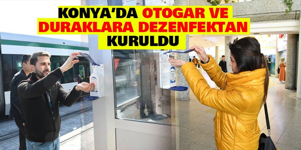 Konya'da otogar ve duraklara dezenfektan kuruldu