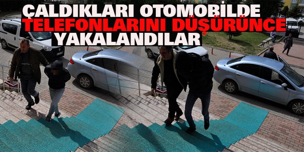 Çaldıkları otomobilde telefonunu düşürünce yakalandılar