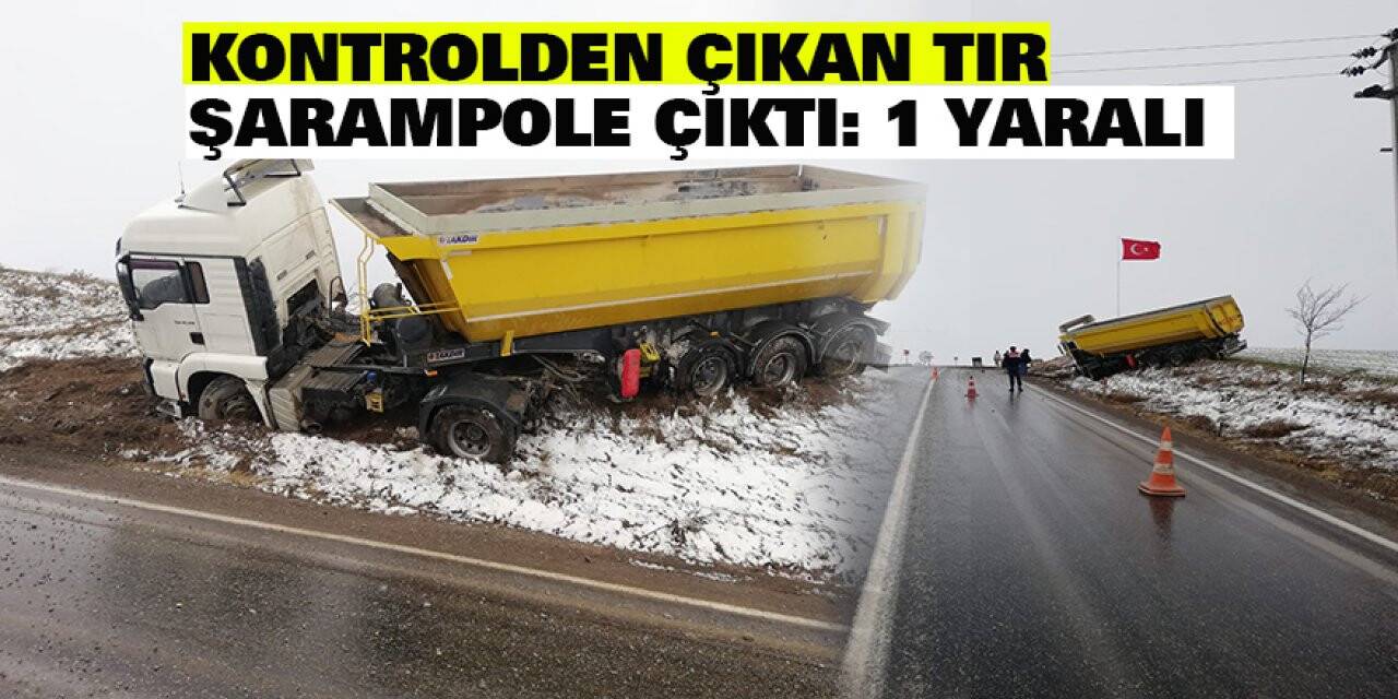 Kontrolden çıkan tır şarampole çıktı: 1 yaralı