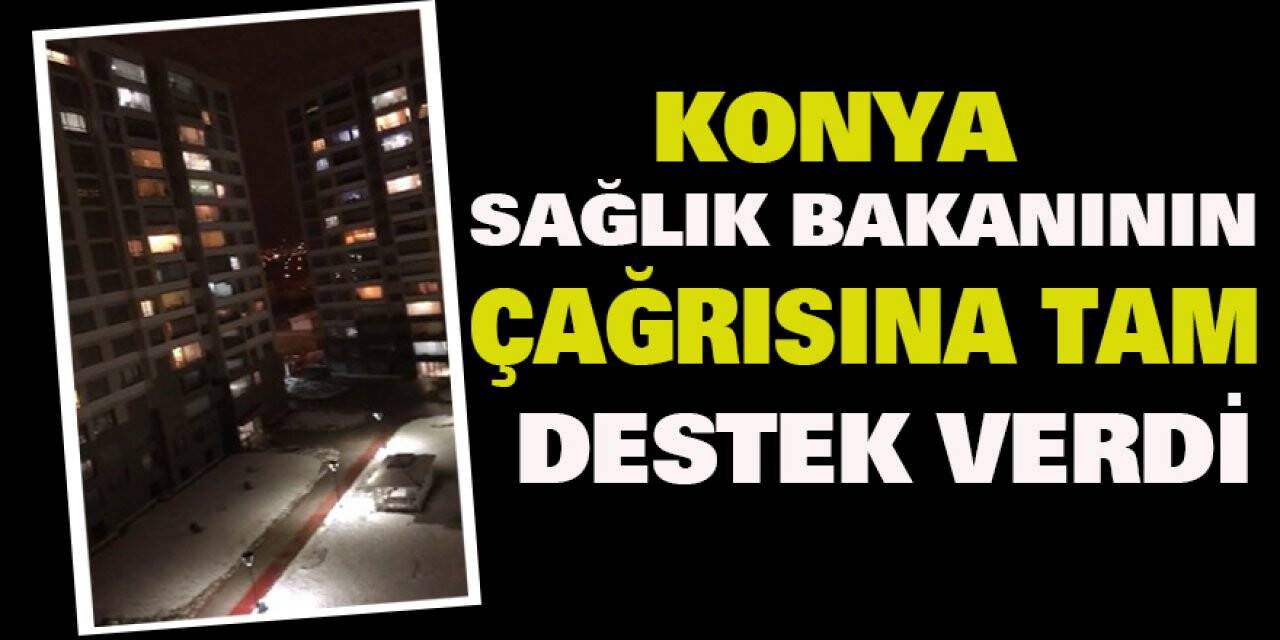 Konya Sağlık Bakanının Çağrısına Tam Destek Verdi