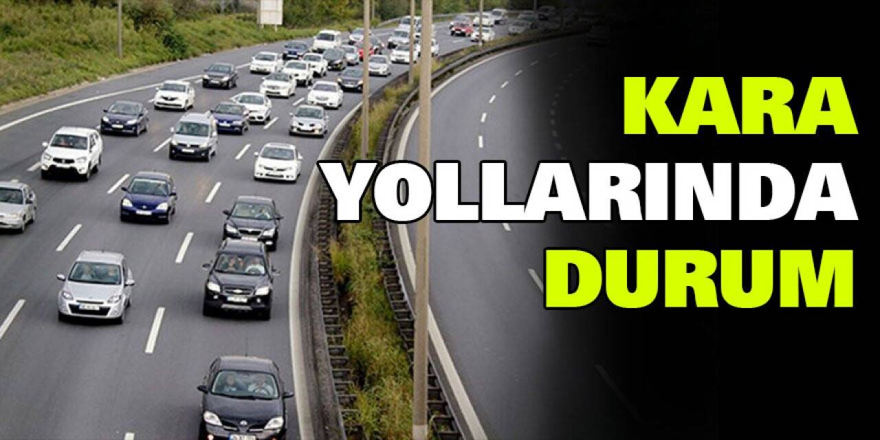 Kara Yollarında Durum