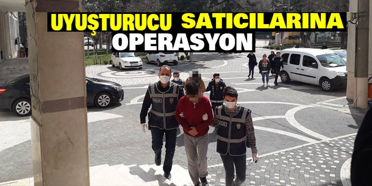 Uyuşturucu satıcılarına operasyon