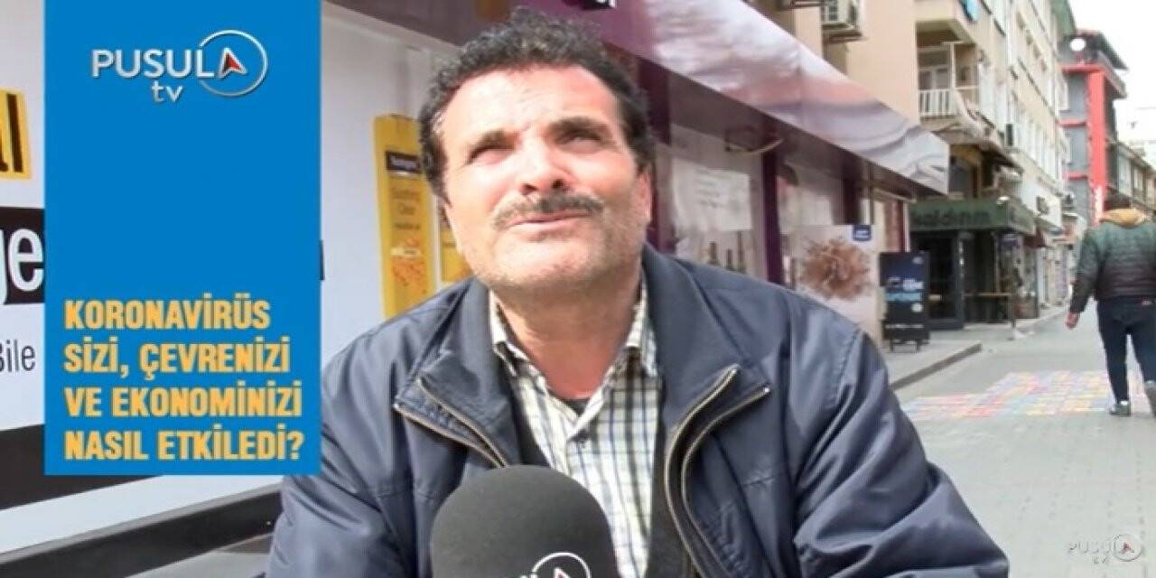 Koronavirüs sizi, çevrenizi ve ekonominizi nasıl etkiledi?