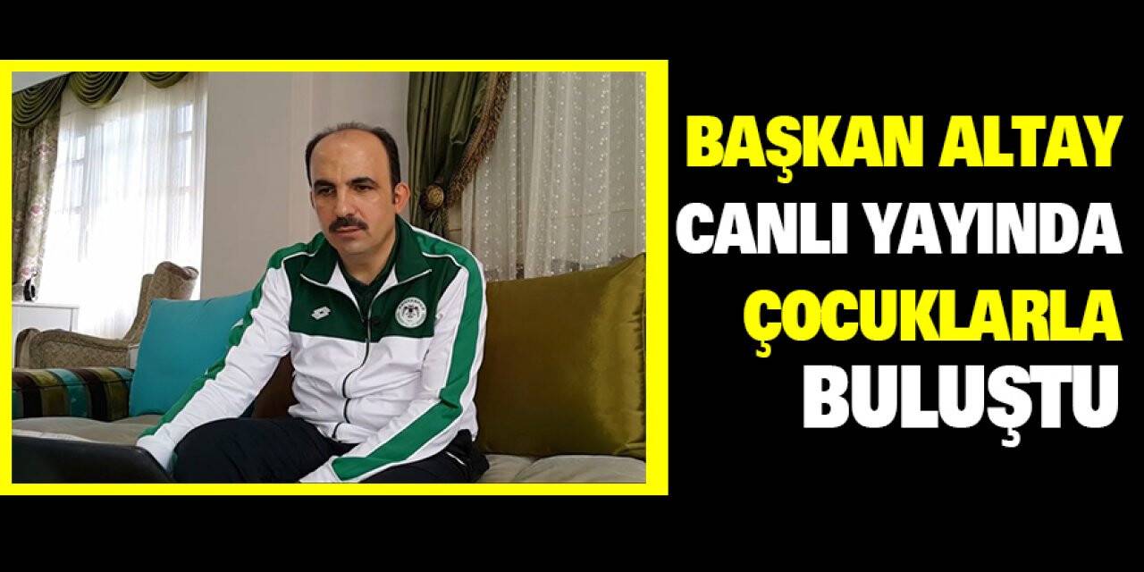 Başkan Altay canlı yayında çocuklarla buluştu