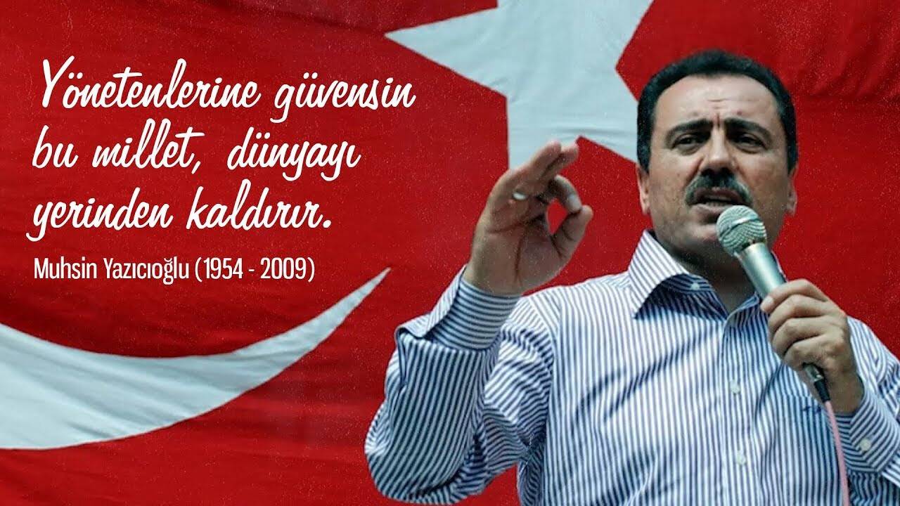 İlkeli Duruşuyla Dikkati Çeken Bir Lider: Muhsin Yazıcıoğlu