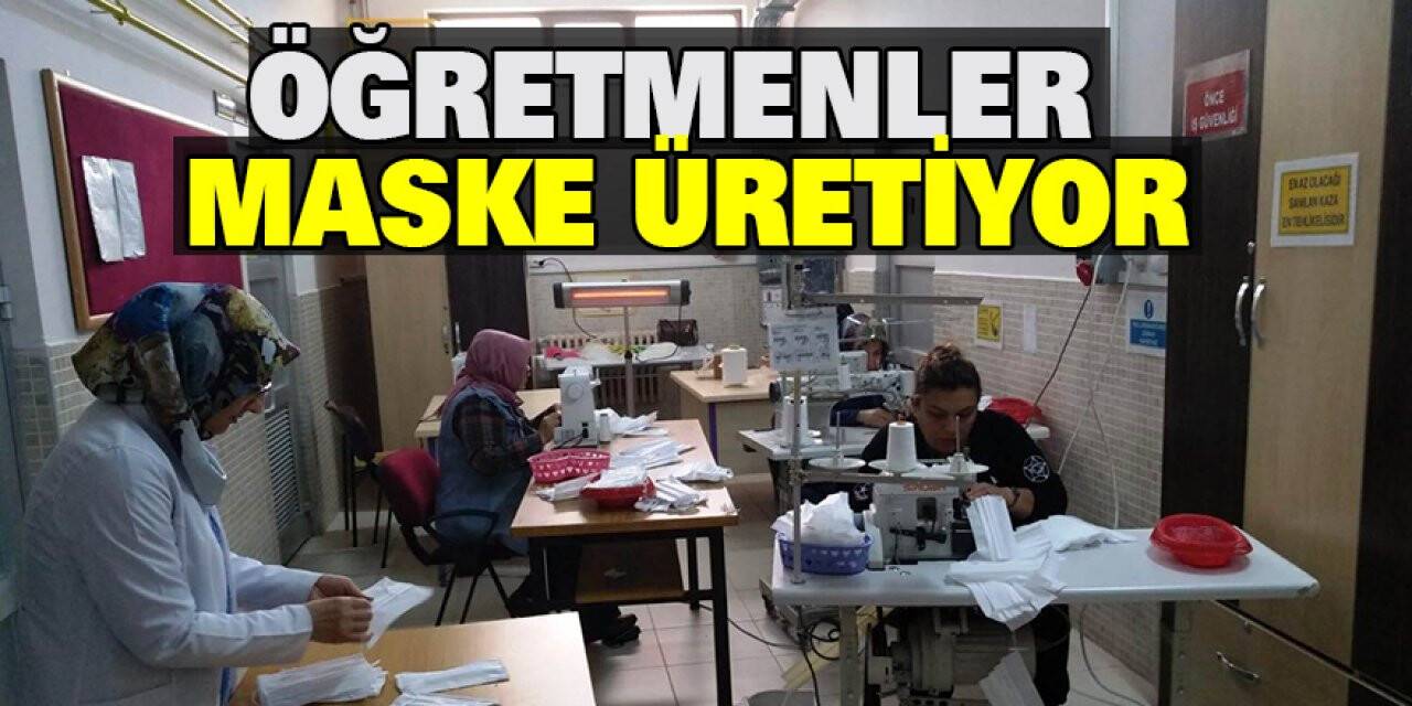 Öğretmenler  Maske Üretiyor