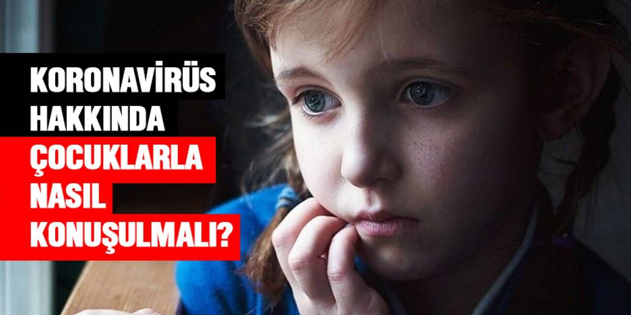 KOVID-19 Salgını Hakkında Çocuklarla Nasıl Konuşulmalı?