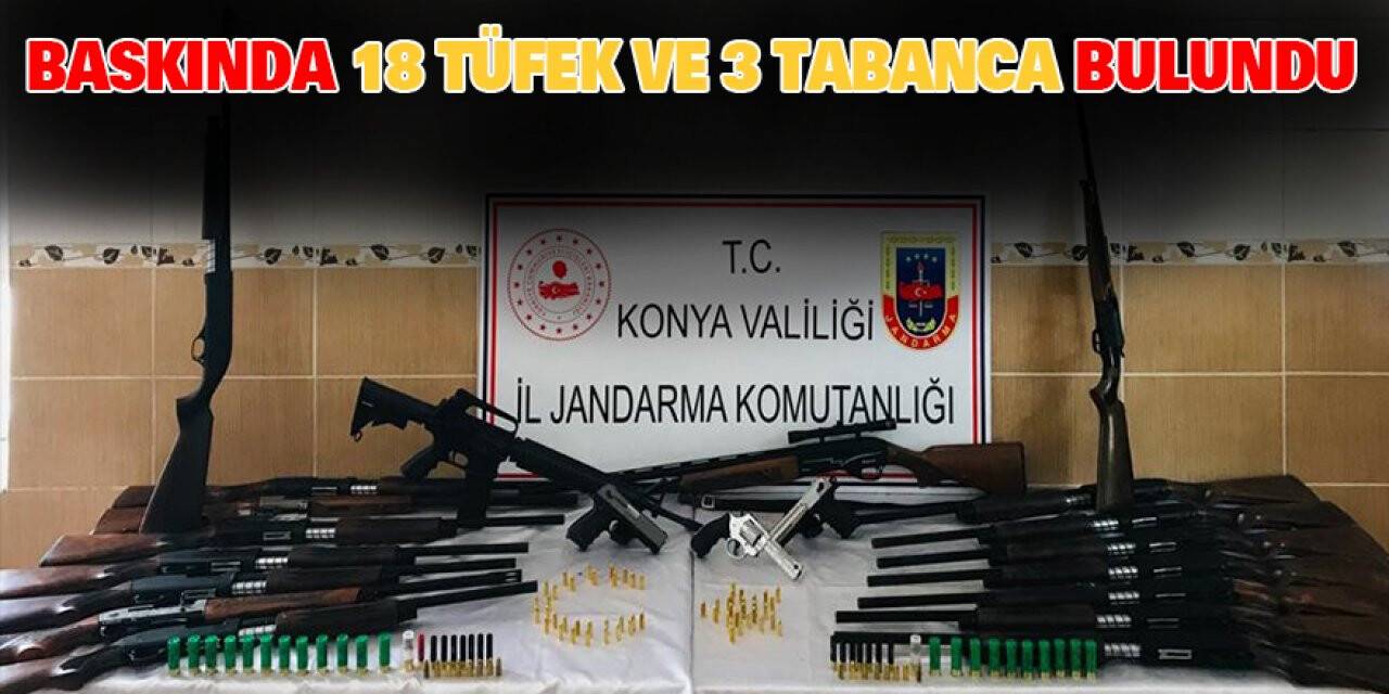 Baskında 18 tüfek ve 3 tabanca bulundu