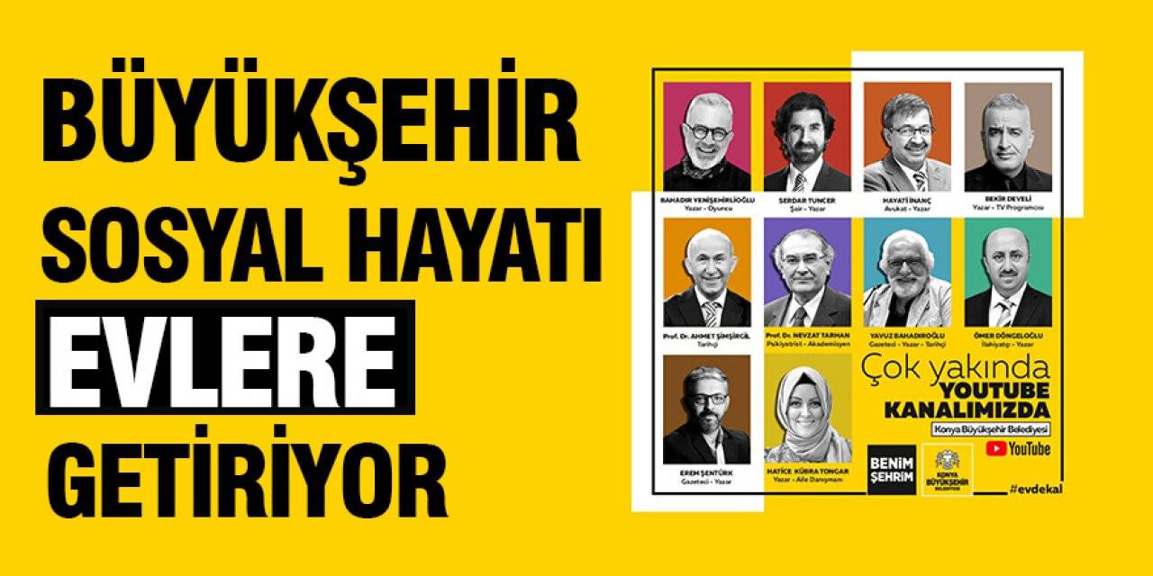 Konya Büyükşehir Belediyesi sosyal hayatı evlere getiriyor
