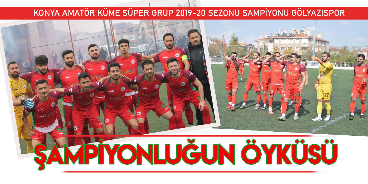 Gölyazıspor'da  şampiyonluğun öyküsü