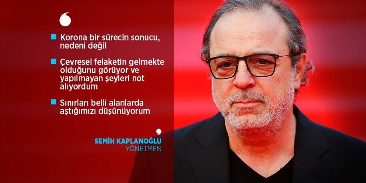 Yönetmen Semih Kaplanoğlu: Bizim Şimdi Ütopyalar Üretmemiz Lazım