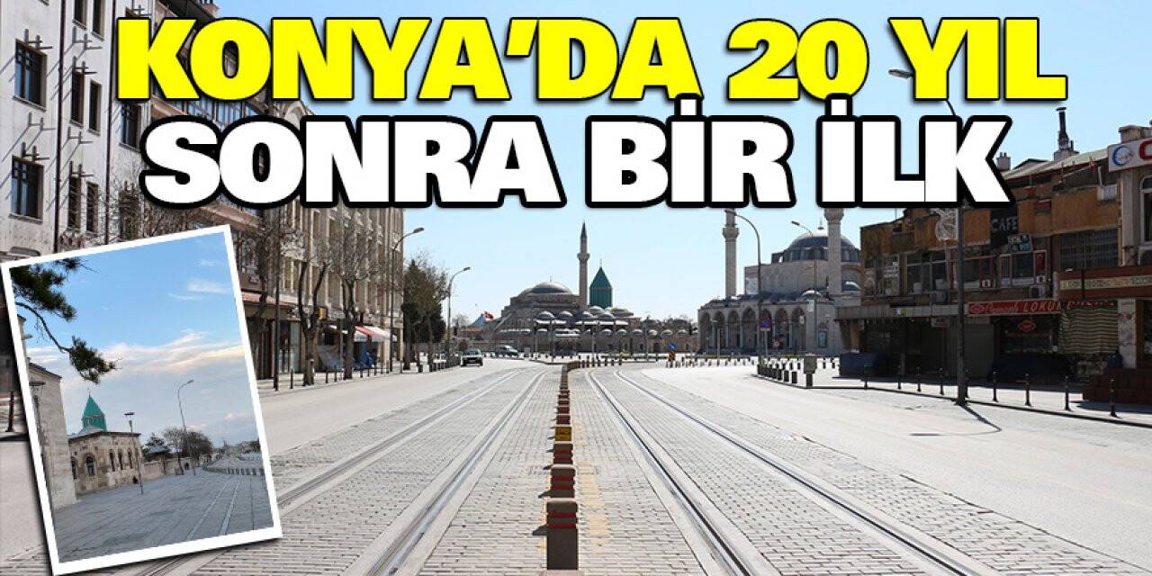 Konya'da 20 yıl sonra bir ilk