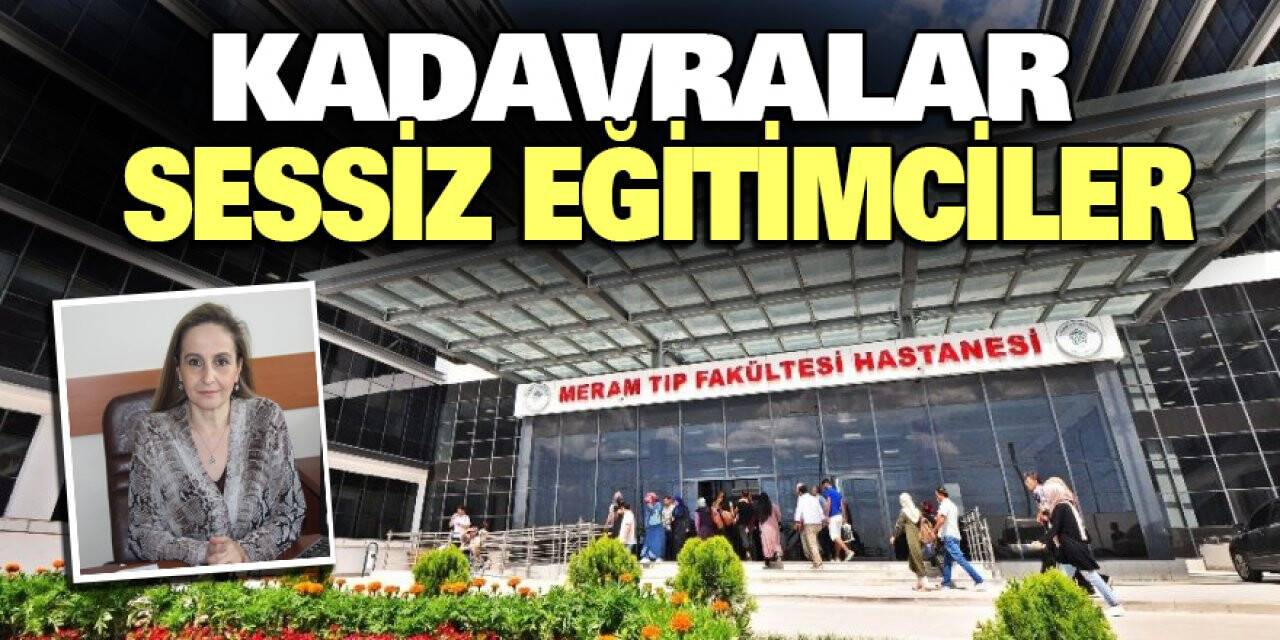KADAVRALAR SESSİZ EĞİTİMCİLER
