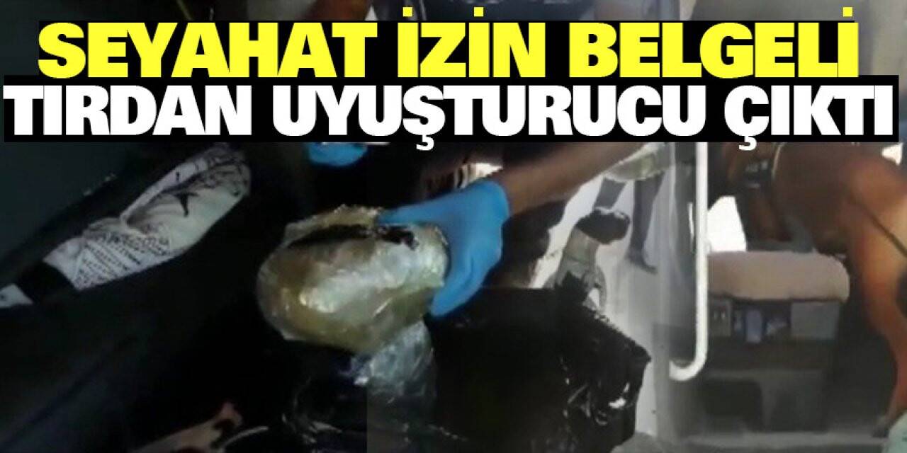 Seyahat izin belgeli tırdan uyuşturucu çıktı