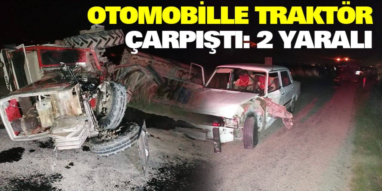Otomobille Traktör Çarpıştı: 2 Yaralı