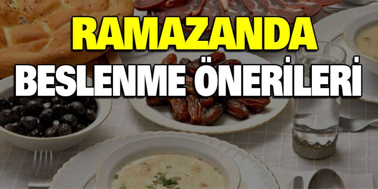 RAMAZANDA BESLENME ÖNERİLERİ